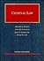 Criminal Law (University Casebook Series)