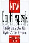 The New Doublespeak: Why No One Knows What Anyone's Saying Anymore