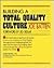 Building a Total Quality Cu...