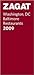 Zagatsurvey 2009 Washington, DC Baltimore Restaurants (ZAGATSURVEY: WASHINGTON DC/BALTIMORE RESTAURANTS)