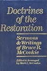 Doctrines of the Restoration: Sermons and Writings of Bruce R McConkie Doctrines of the Restoration: Sermons and Writings of Bruce R McConkie