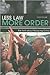 Less Law, More Order: The T...