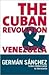 Cuban Revolution And Venezuela