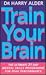 Train Your Brain: The Ultim...