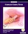Complete Coding Tutor: An Advanced Self-Study Manual for Icd-9-Cm, Cpt-4 and Hcpcs Level II Coding Complete Coding Tutor: An Advanced Self-Study Manual for Icd-9-Cm, Cpt-4 and Hcpcs Level II Coding