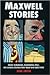 Maxwell Stories