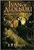Ivan of Aldenuri The Forest of the Taurocs by J.P. Foncea
