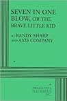 Seven in One Blow, or The Brave Little Kid Seven in One Blow, or The Brave Little Kid