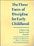 Three Faces of Discipline for Early Childhood, The: Empowering Teachers and Students