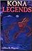 Kona Legends by Eliza D. Maquire