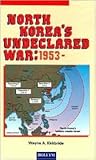 North Korea's Undeclared War; 1953=
