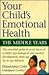 Your Child's Emotional Health: The Middle Years