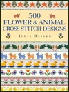 500 Flower & Animal Cross Stitch Designs (Hardcover)