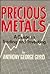 Precious Metals a Guide to Trading and Investing Als