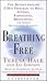 Breathing Free: The Revolut...