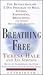 Breathing Free: The Revolutionary 5-Day Program to Heal Asthma, Emphysema, Bronchitis, and Other Respiratory Ailments