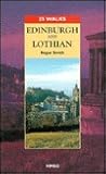 Edinburgh and the Lothians (25 Walks Series)