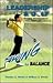 Leadership and Golf (creating Organizational Alignment) SWING to BALANCE