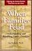 When Families Feud: Understanding and Resolving Family Conflicts