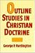 Outline Studies in Christian Doctrine