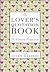 The Lover's Quotation Book--A Literary Companion