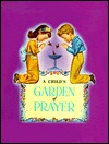 A Child's Garden of Prayer (Paperback)