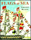 Flags at Sea: A Guide to the Flags Flown at Sea by Ships of the Major Maritime Nations, from the 16th Century to the Present Day, Illustrated from the Collections (Paperback)
