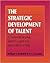 Strategic Development Of Talent