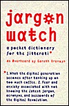 Jargon Watch: A Pocket Dictionary for the Jitterati (Hardcover)