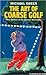 The Art of Coarse Golf