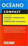 Océano Compact. Diccionario Español-Portugués / Português-Espanhol (Spanish Edition)