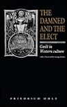 The Damned and the Elect: Guilt in Western Culture