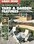 The Complete Guide to Yard & Garden Features: More Than 60 Practical & Ornamental Projects for the Landscape