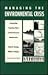 Managing the Environmental Crisis by William Russell Mangun