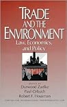 Trade and the Environment: Law, Economics, and Policy Trade and the Environment: Law, Economics, and Policy