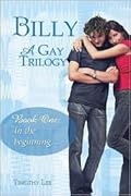 Billy: A Gay Trilogy: Book One: In the Beginning