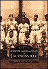 African-American Life in Jacksonville (Images of America: Florida)