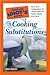 The Complete Idiot's Guide to Cooking Substitutions