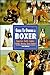 Guide to Owning a Boxer: Puppy Care, Health, Feeding, Training, Showing, Breed Standard (Re Dog Series)