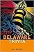 Delaware Trivia