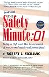 The Safety Minute: Living on High Alert; How to Take Control of Your Personal Security and Prevent Fraud