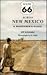 Route 66 Across New Mexico:...