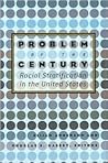 Problem of the Century: Racial Stratification in the United States