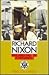 Richard Nixon: Rise and Fall of a President