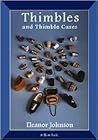 Thimbles and Thimble Cases (Shire Library) Thimbles and Thimble Cases (Shire Library)