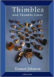 Thimbles and Thimble Cases (Shire Library)