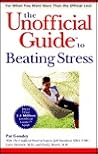 The Unofficial Guide to Beating Stress The Unofficial Guide to Beating Stress