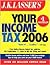J.K. Lasser's Your Income Tax 2006: For Preparing Your 2005 Tax Return