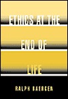 Ethics at the End of Life (Paperback)