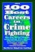 100 Best Careers in Crime Fighting 1E